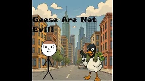 Geese Are Not Evil