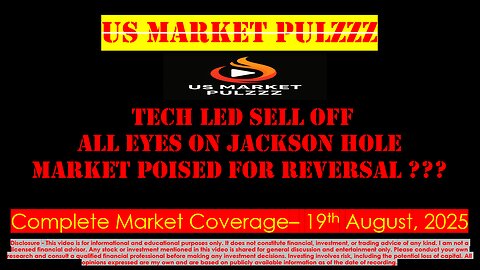 US MARKET NEWS, UPDATES AND WRAP - 19 August, 2025