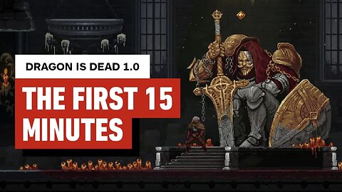 Dragon Is Dead - The First 15 Minutes of Gameplay