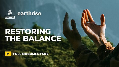 The movement to mobilise Muslim guardians of the Earth _ earthrise Documentary
