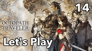 Let's Play | Octopath Traveler - Part 14