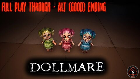 Dollmare Full Play Through Alternate Ending