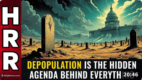 DEPOPULATION is the hidden agenda behind everything