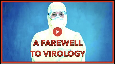 A FAREWELL TO ‘VIROLOGY’ (PT 1): Dr ‘Mark Bailey’ / ‘Steve Falcone’