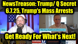 NewsTreason: Trump/ Q Secret 6.7.25, Trump's Mass Arrests - Special Op in Full Swing