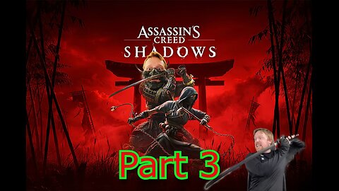 John Gets Playing - Assassin's Creed: Shadows Part 3