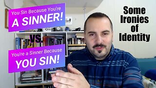 Ironies of Identity: How to View Yourself as a Sinner