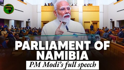 PM Modi’s address during Joint Session of the Parliament of Republic of Namibia