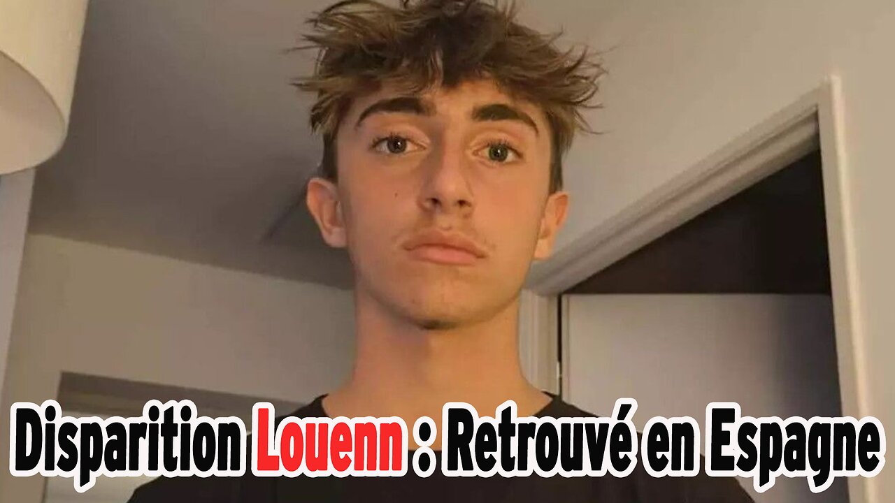 Disparition Louenn Var : Retrouvé Sain et Sauf en Espagne – Toute l’Histoire | Newsdrift