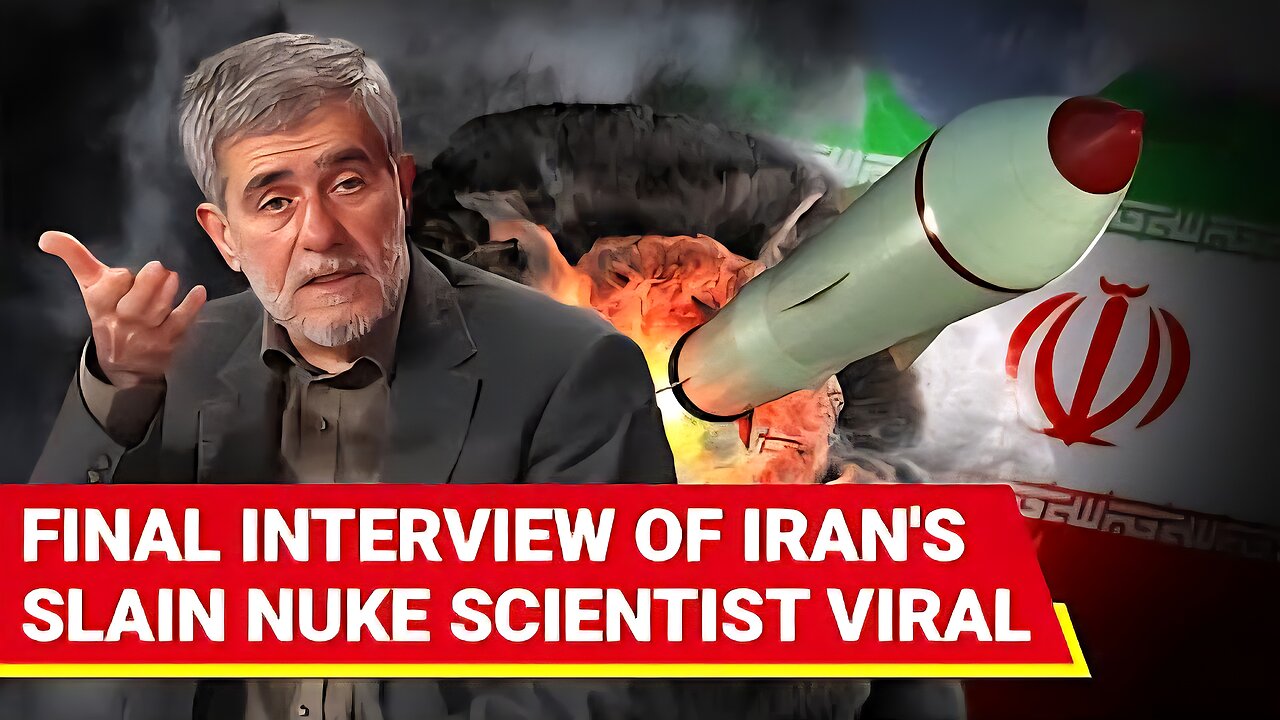 Iran's Nuclear Scientist Makes Big Reveal In Last Interview Before Israeli Strike Killed Him