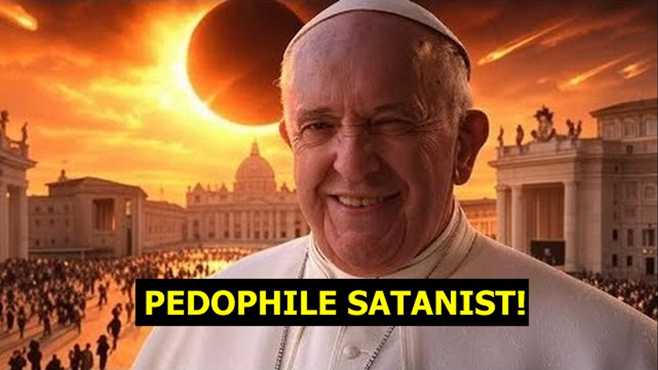 Call: The Last Pedophile Satanic Pope Prophecy!