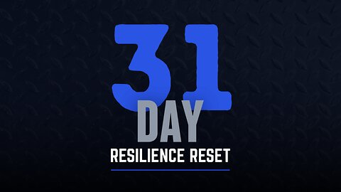 Introducing: 31-Day Resilience Reset