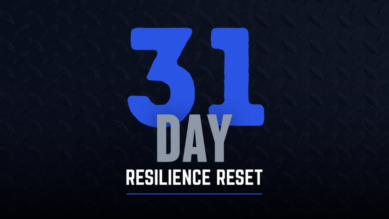 Introducing: 31-Day Resilience Reset