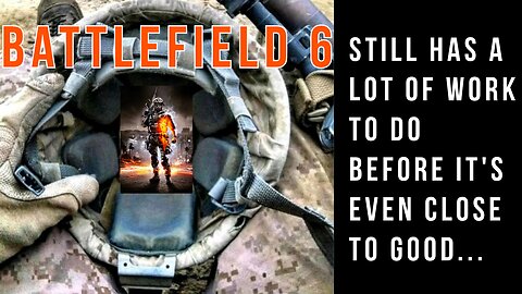 Battlefield 6 just isn't cutting it yet