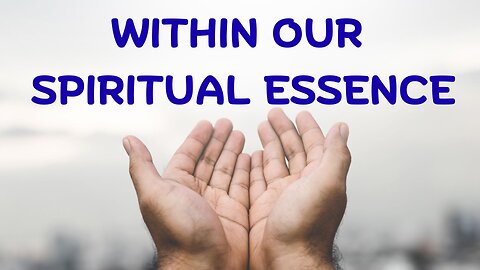 WITHIN OUR SPIRITUAL ESSENCE ~ JARED RAND’s GLOBAL MEDITATION CALL 08-7-25
