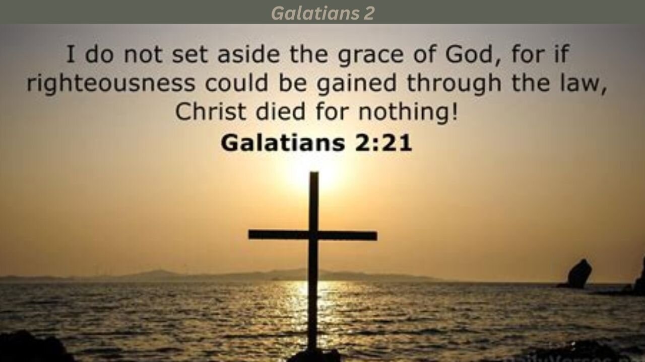 Galatians 2: Did Jesus Christ Die in Vain?