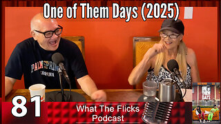 WTF 81 "One of Them Days" (2025)
