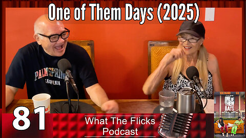 WTF 81 "One of Them Days" (2025)