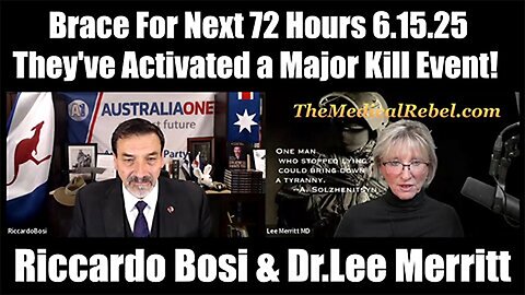 Riccardo Bosi & Dr.Lee Merritt Brace For Next 72 Hours They've Activated a Major Kill Event
