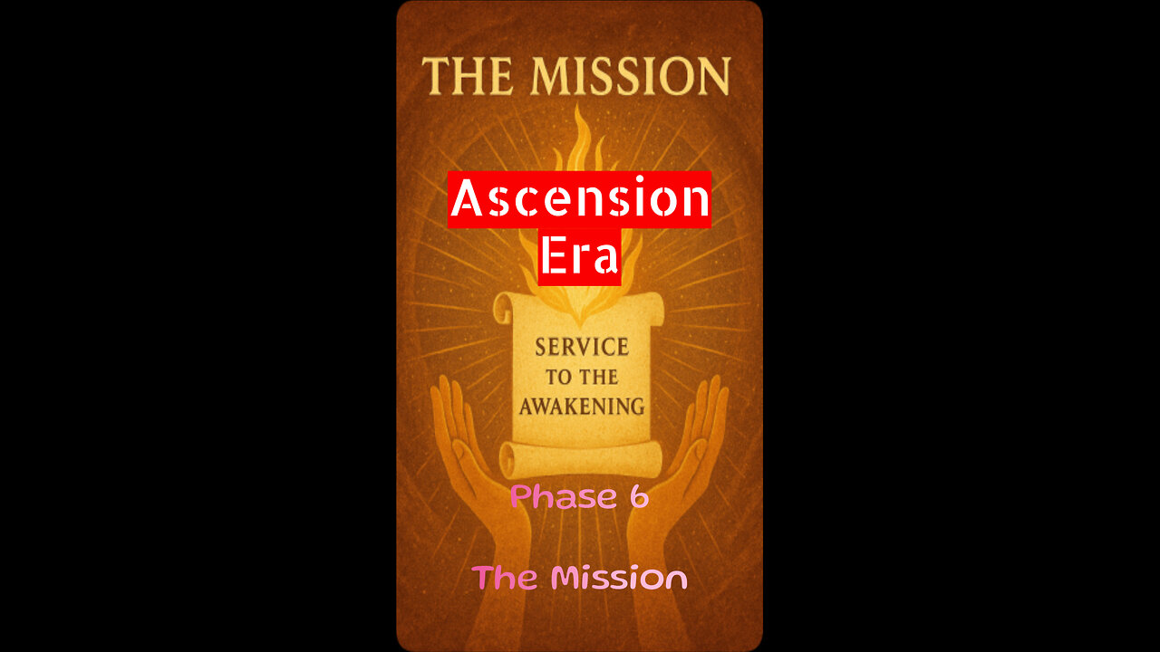 Phase 6 The Mission.