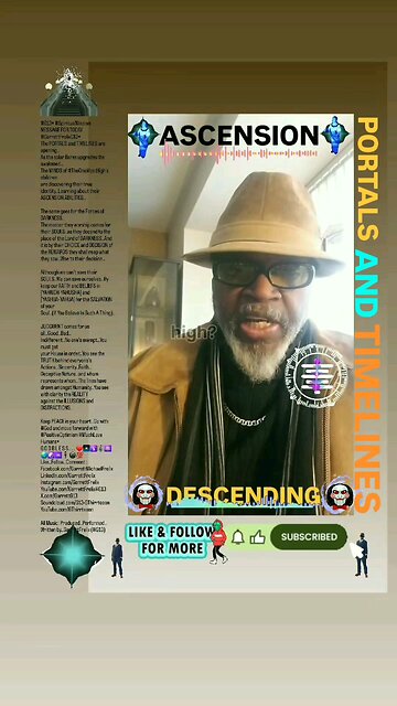 ▪︎ASCENSION AND DESCENDING/PORTAL AND TIMELINES▪︎