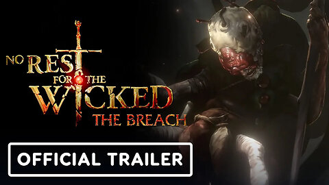 No Rest for the Wicked - The Breach - Official Teaser Trailer
