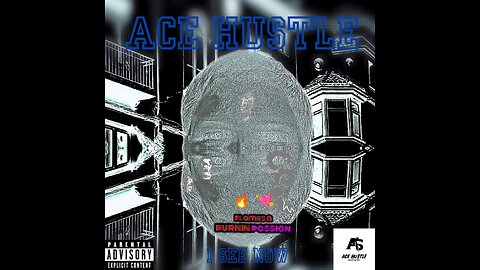 Ace Hustle Presents I See Now