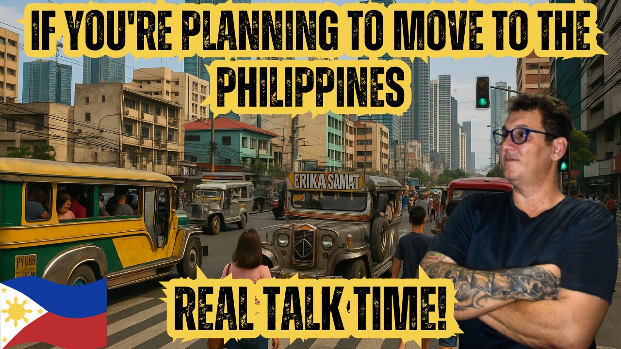 🇵🇭 So You Wanna Move to the Philippines? Here's the Truth No One Tells You