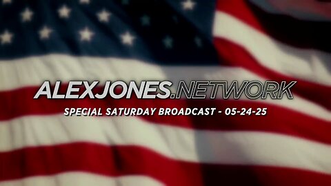 ALEX JONES . NETWORK - AJN LIVE - SPECIAL SATURDAY BROADCAST - 5/24/2025: The Biden Administration Secretly Classified Tens Of Millions Of Americans Who Questioned The Covid Tyranny As Violent Domestic Terrorists, New Docs Released By ODNI Show! PLUS, Is