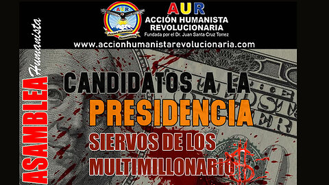 28-08-2025 ASAMBLEA (NOCHE) CANDIDATOS A LA PRESIDENCIA, SIERVOS DE LOS MULTIMILLONARIOS