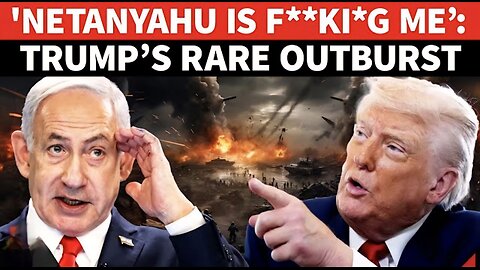 ‘Bibi, Stop F**ki*g About…’: Trump's Explosive Rant Against Israeli PM; Qatar Attack Fallout?