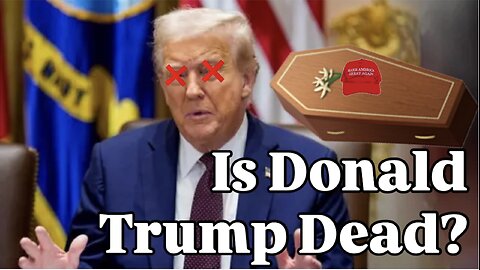 Is Donald Trump Secretly Dead?