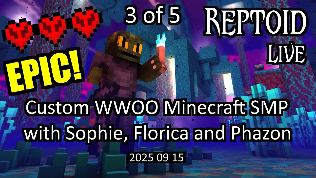 Part 3 of 5: Custom WWOO Minecraft SMP with Sophie, Florica and Phazon.