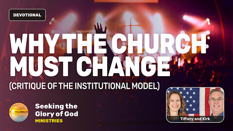 Why the Church MUST Change! - Tiffany Root & Kirk VandeGuchte