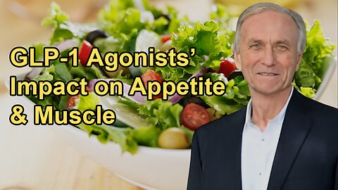 The Impact of GLP-1 Agonists on Appetite, Muscle Mass, and Overall Quality of