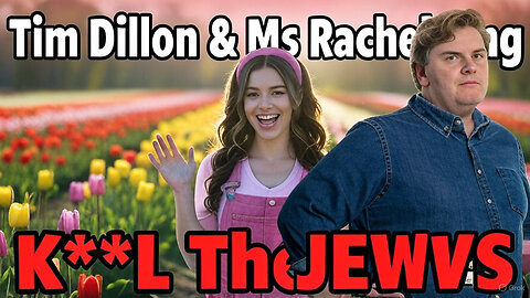 TIM DILLION SINGS K*LL THE JEWS W/ MS RACHEL |PLEDGE LIGHT🪬👁