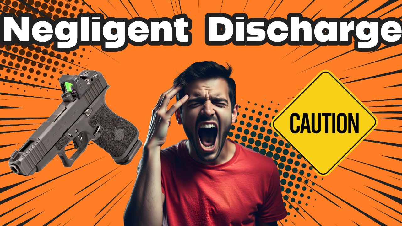Negligent Discharge: How One Simple Mistake Can Happen to Anyone
