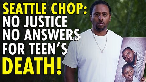 5 years after CHOP in Seattle, teen’s shooting death is without answers