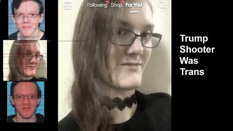 Trump Shooter Was A Transgender - Why Isn't That On MSM_ Doesn't Fit The Narrative