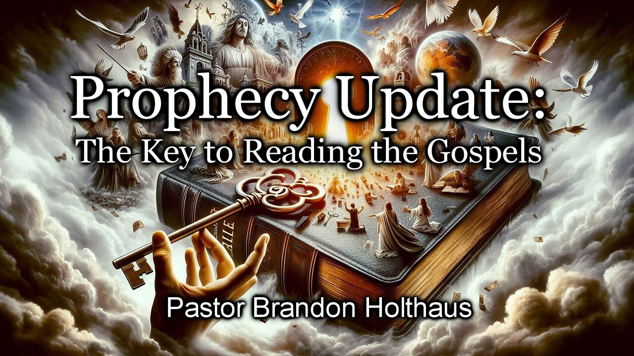 Prophecy Update: The Key to Reading the Gospels