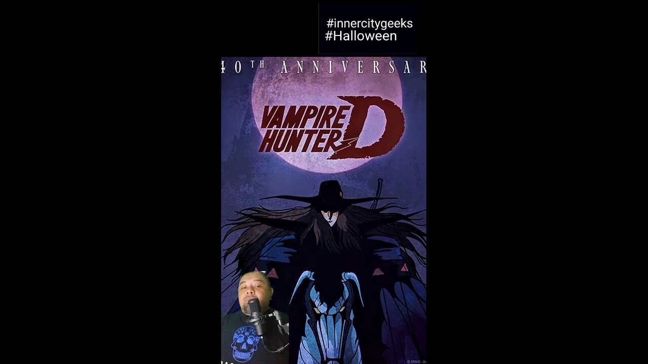 InnerCityGeeks Anime World Halloween special: Vampire Hunter D