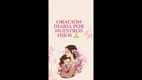 Oración diaria por nuestros hijos 🙏