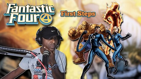 Fantastic Four Final Trailer Reaction & Thoughts