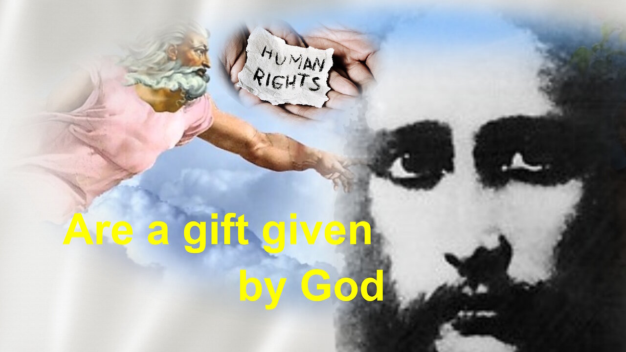 Human rights are a gift given by God