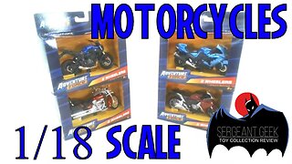 Toy Review 1/18 Scale Motorcycles