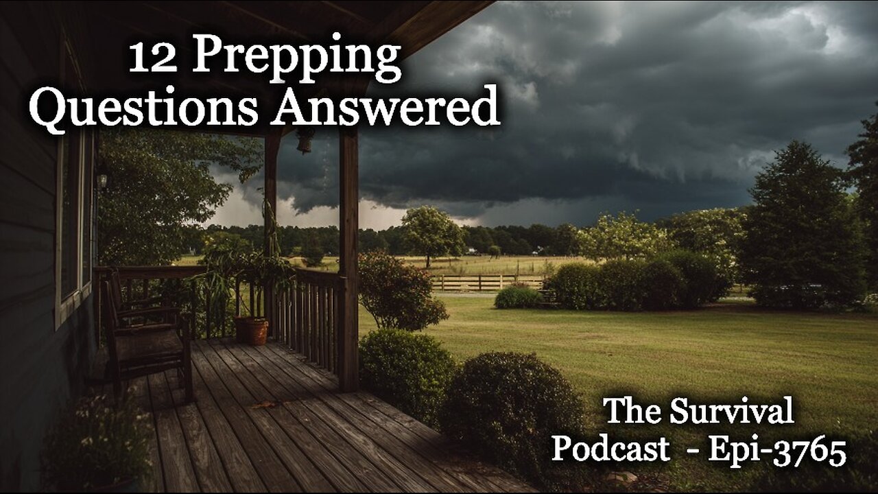 12 Prepping Questions Answered - Epi-3765