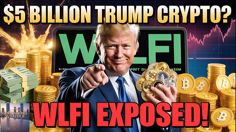 Trump’s $5 Billion WLFI Crypto Shocker: Scam or Wealth Opportunity?