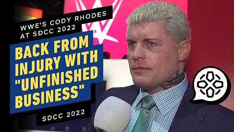 WWE Cody Rhodes On Coming Back From Injury with 'Unfinished Business' _ Comic Con 2022