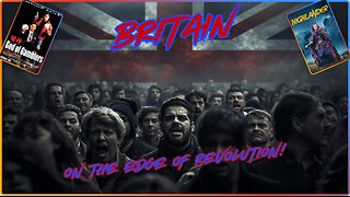 Is Britain Is On The Edge Of Revolution? God Of Gamblers & Highlander.