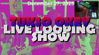 Tukso Okey Live Looping Show - Saturday, December 27, 2025